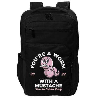 Youre Worm With A Mustache James Tom Ariana Reality Impact Tech Backpack