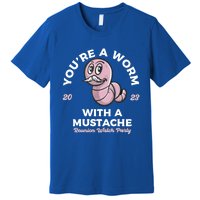 Youre Worm With A Mustache James Tom Ariana Reality Premium T-Shirt