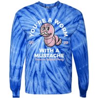 Youre Worm With A Mustache James Tom Ariana Reality Tie-Dye Long Sleeve Shirt