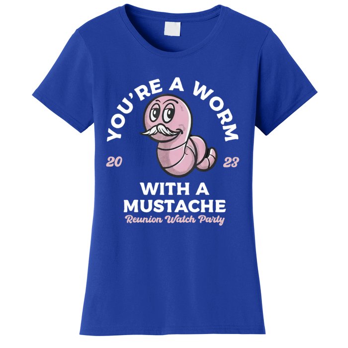 Youre Worm With A Mustache James Tom Ariana Reality Women's T-Shirt