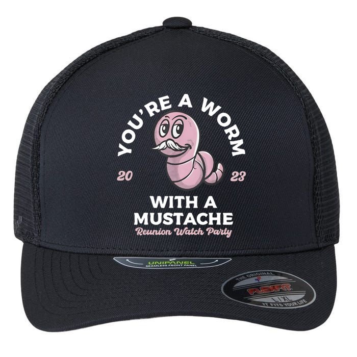 Youre Worm With A Mustache James Tom Ariana Reality Flexfit Unipanel Trucker Cap