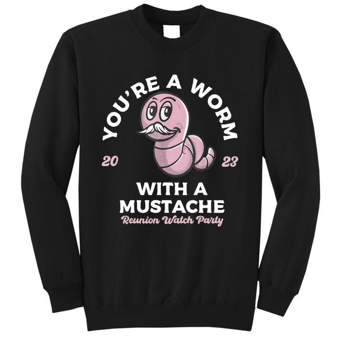 Youre Worm With A Mustache James Tom Ariana Reality Sweatshirt