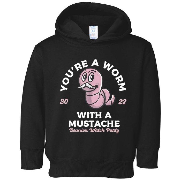 Youre Worm With A Mustache James Tom Ariana Reality Toddler Hoodie