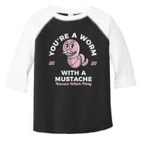 Youre Worm With A Mustache James Tom Ariana Reality Toddler Fine Jersey T-Shirt