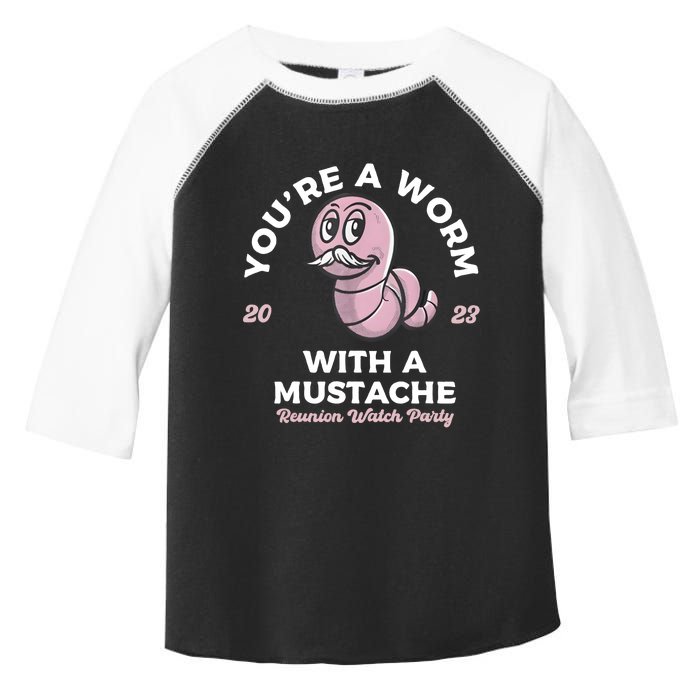 Youre Worm With A Mustache James Tom Ariana Reality Toddler Fine Jersey T-Shirt