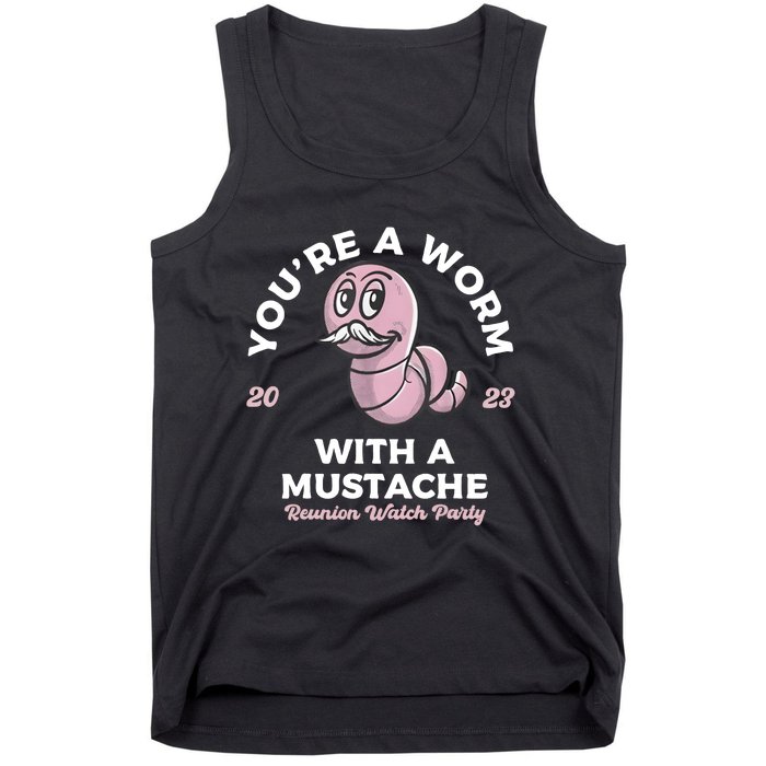 Youre Worm With A Mustache James Tom Ariana Reality Tank Top