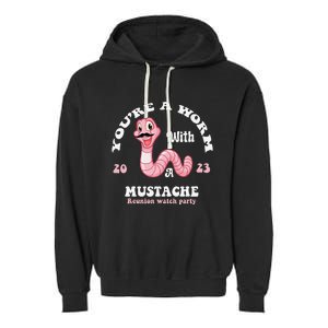 You're Worm With A Mustache James Tom Ariana Reality Funny Garment-Dyed Fleece Hoodie