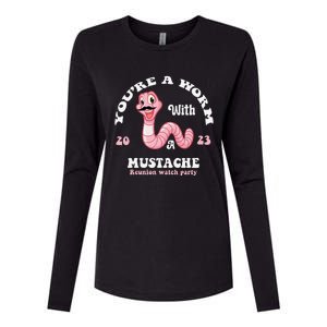 You're Worm With A Mustache James Tom Ariana Reality Funny Womens Cotton Relaxed Long Sleeve T-Shirt