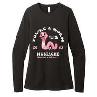 You're Worm With A Mustache James Tom Ariana Reality Funny Womens CVC Long Sleeve Shirt