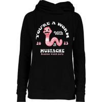 You're Worm With A Mustache James Tom Ariana Reality Funny Womens Funnel Neck Pullover Hood