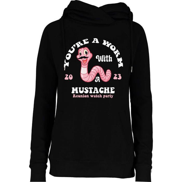 You're Worm With A Mustache James Tom Ariana Reality Funny Womens Funnel Neck Pullover Hood