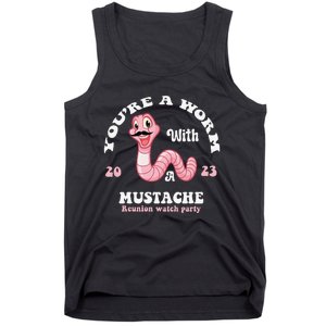 You're Worm With A Mustache James Tom Ariana Reality Funny Tank Top