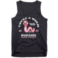 You're Worm With A Mustache James Tom Ariana Reality Funny Tank Top