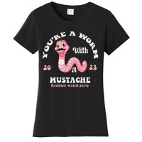 You're Worm With A Mustache James Tom Ariana Reality Funny Women's T-Shirt