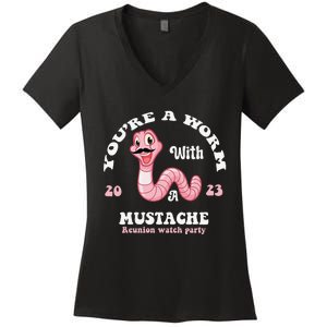 You're Worm With A Mustache James Tom Ariana Reality Funny Women's V-Neck T-Shirt