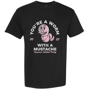 Youre Worm With A Mustache James Tom Ariana Reality Garment-Dyed Heavyweight T-Shirt