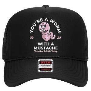 Youre Worm With A Mustache James Tom Ariana Reality High Crown Mesh Back Trucker Hat