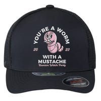 Youre Worm With A Mustache James Tom Ariana Reality Flexfit Unipanel Trucker Cap