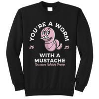 Youre Worm With A Mustache James Tom Ariana Reality Sweatshirt