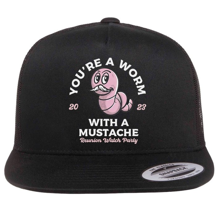 Youre Worm With A Mustache James Tom Ariana Reality Flat Bill Trucker Hat