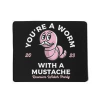 Youre Worm With A Mustache James Tom Ariana Reality Mousepad