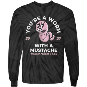 Youre Worm With A Mustache James Tom Ariana Reality Tie-Dye Long Sleeve Shirt