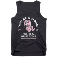 Youre Worm With A Mustache James Tom Ariana Reality Tank Top