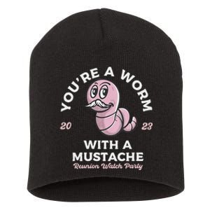 Youre Worm With A Mustache James Tom Ariana Reality Short Acrylic Beanie