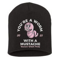 Youre Worm With A Mustache James Tom Ariana Reality Short Acrylic Beanie