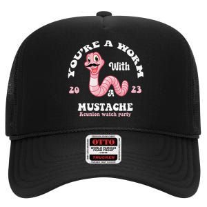 You're Worm With A Mustache James Tom Ariana Reality Funny High Crown Mesh Back Trucker Hat