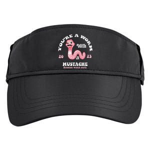 You're Worm With A Mustache James Tom Ariana Reality Funny Adult Drive Performance Visor