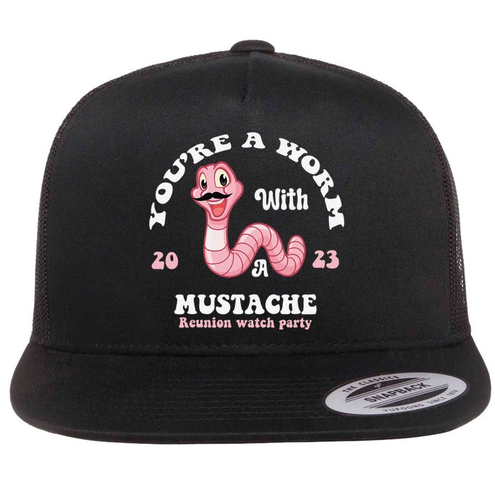 You're Worm With A Mustache James Tom Ariana Reality Funny Flat Bill Trucker Hat