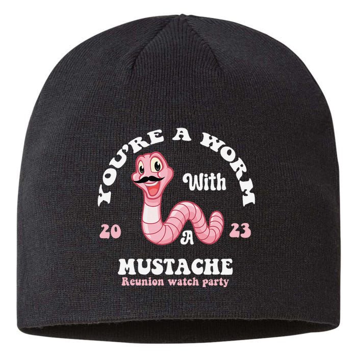 You're Worm With A Mustache James Tom Ariana Reality Funny Sustainable Beanie