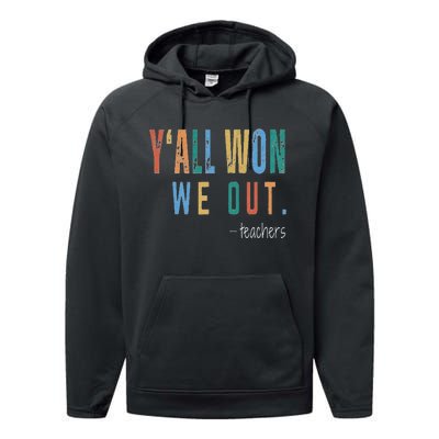 YAll Won We Out Teacher  Last Day Of School Performance Fleece Hoodie