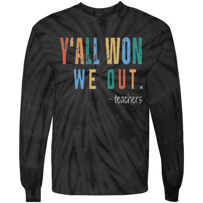 YAll Won We Out Teacher  Last Day Of School Tie-Dye Long Sleeve Shirt