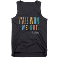 YAll Won We Out Teacher  Last Day Of School Tank Top