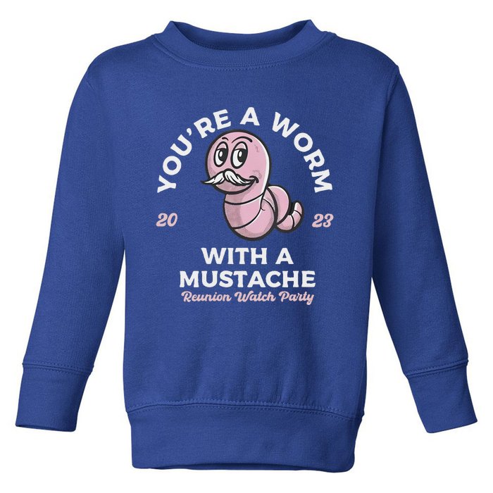 You're Worm With A Mustache James Tom Ariana Reality Toddler Sweatshirt