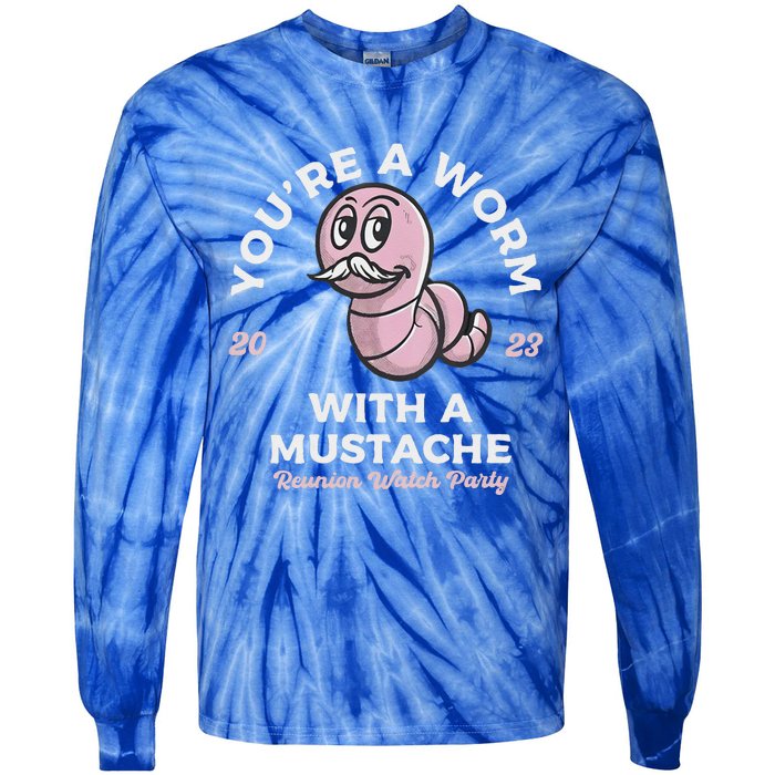 You're Worm With A Mustache James Tom Ariana Reality Tie-Dye Long Sleeve Shirt