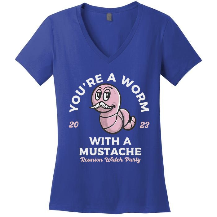 You're Worm With A Mustache James Tom Ariana Reality Women's V-Neck T-Shirt