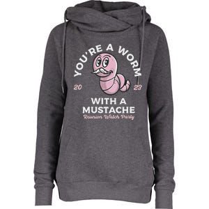 You're Worm With A Mustache James Tom Ariana Reality Womens Funnel Neck Pullover Hood