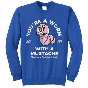 You're Worm With A Mustache James Tom Ariana Reality Sweatshirt