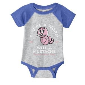 You're Worm With A Mustache James Tom Ariana Reality Infant Baby Jersey Bodysuit