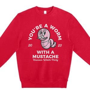 You're Worm With A Mustache James Tom Ariana Reality Premium Crewneck Sweatshirt