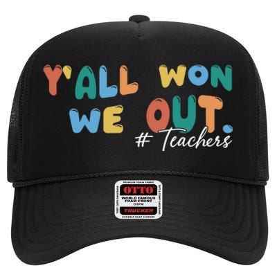 YAll Won We Out Teacher High Crown Mesh Back Trucker Hat