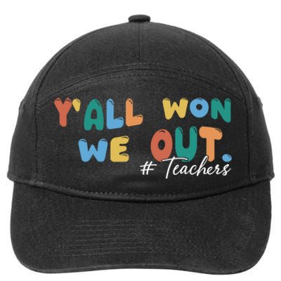 YAll Won We Out Teacher 7-Panel Snapback Hat