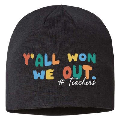 YAll Won We Out Teacher Sustainable Beanie