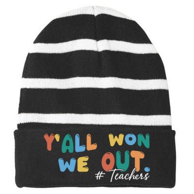 YAll Won We Out Teacher Striped Beanie with Solid Band