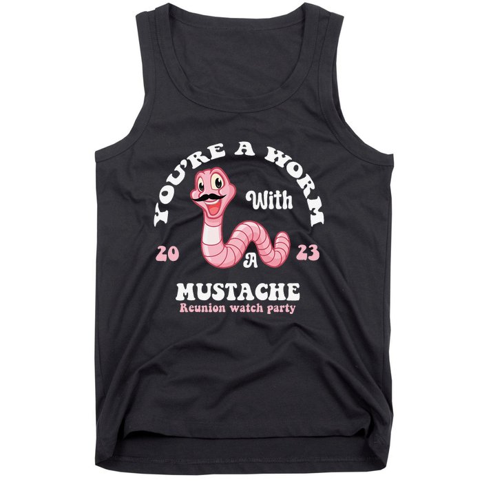 You're Worm With A Mustache James Tom Ariana Reality Funny Tank Top