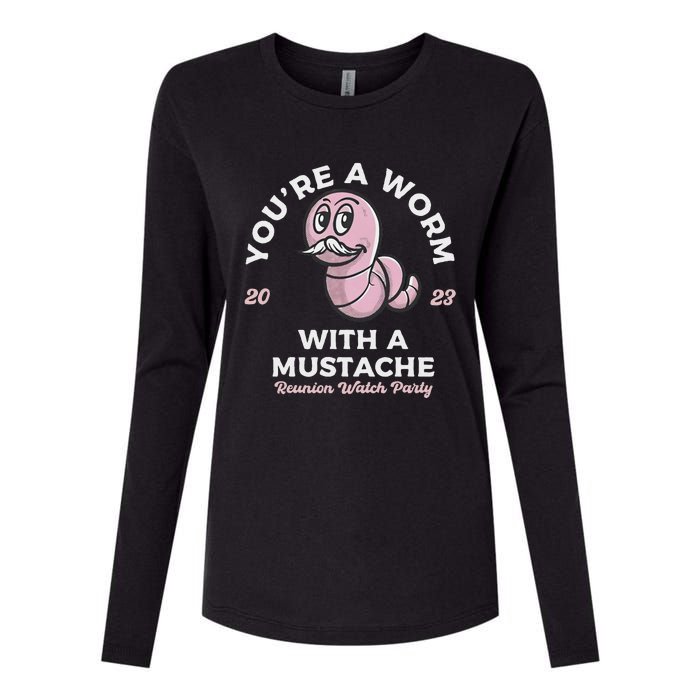 You're Worm With A Mustache James Tom Ariana Reality Womens Cotton Relaxed Long Sleeve T-Shirt