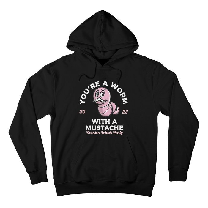 You're Worm With A Mustache James Tom Ariana Reality Hoodie